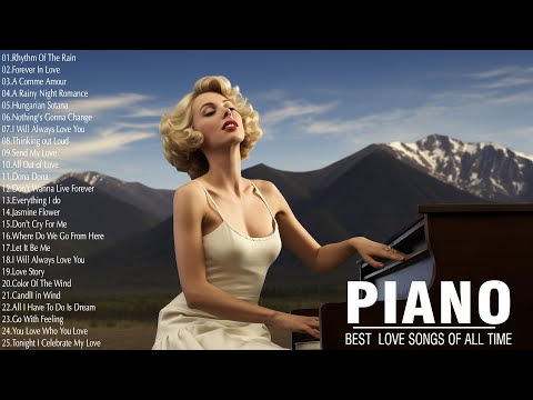 3 Hour Of Beautiful Piano Melodies - Best Romantic Love Songs Of All Time - Relaxing Piano Music