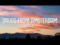 Mau P - Drugs From Amsterdam (Lyrics)