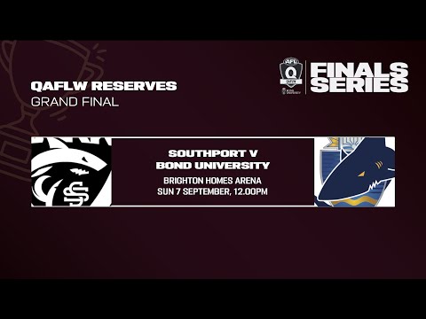 LIVE Bond University QAFLW RESERVES GRAND FINAL - Southport v Bond University