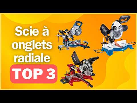 Top 3 scies à onglets radiales 2024 : mon comparatif
