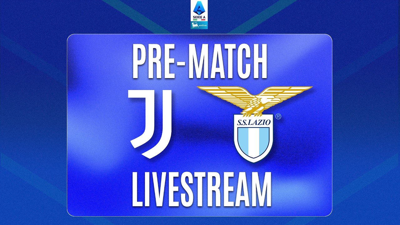 🔴 PRE-MATCH LIVE | JUVENTUS-LAZIO | Serie A Enilive 2026/27