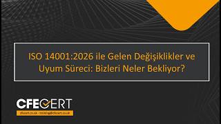 Ücretsiz Webinar - ISO 14001:2026 ile Gelen Değişiklikler ve Uyum Süreci: Bizler