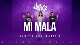 Mi Mala - Mau y Ricky, Karol G | FitDance Life (Coreografía) Dance Video