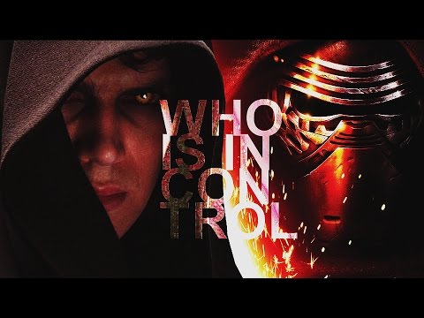 Kylo Ren + Anakin Skywalker - Who Is In Control?