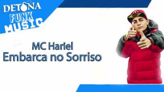 MC Hariel - Embarca no Sorriso+letra (DJ R7) Lançamento Oficial 2016