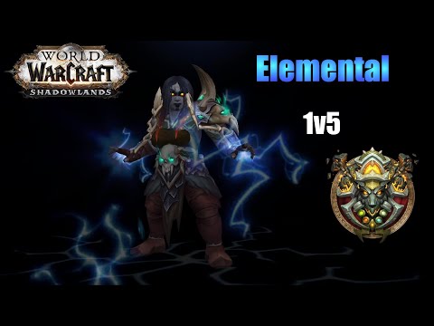 1v5 [5v51v1] Elemental Shaman |Shadowlands