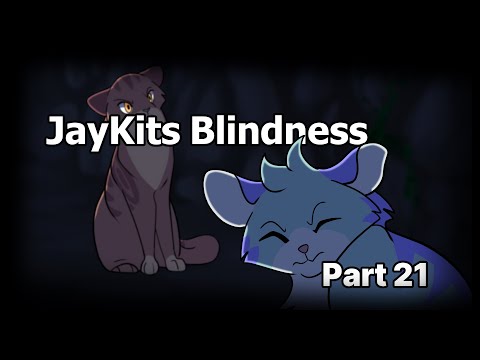 Jaykit's Blindness[Warrior Map]Part 21
