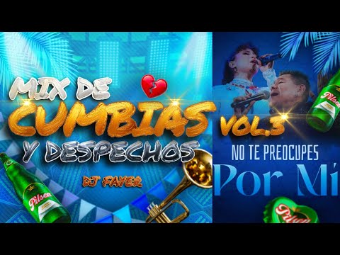 MIX DE CUMBIAS Y DESPECHOS VOL.3 (NO TE PREOCUPES POR MI, CARIBEÑOS DE GUADALUPE, KALIENTE, SACUMER)