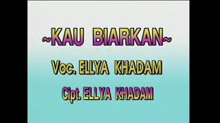 Download lagu ELLYA KHADAM ,KAU BIARKAN ,Special Dangdut kenangan -@pokkarnet mp3
