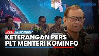 LIVE: Keterangan Pers Plt Menteri Kominfo Mahfud MD terkait Persiapan Peluncuran Satelit Satria 1