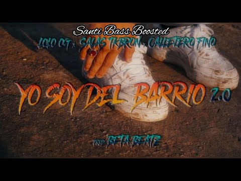 Yo Soy Del Barrio 2.0 - Lolo OG Ft Salas, Callejero Fino 🔈BASS BOOSTED🔈