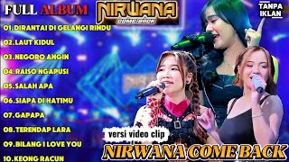 Download lagu FULL ALBUM NIRWANA COMEBACK DIRANTAI DI GELANGI RINDU LAUT KIDUL NEGORO ANGIN mp3