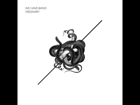 We Have Band - Visionary (Official Audio)