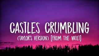 Taylor Swift - Castles Crumbling [Lyrics] Ft. Hayley Williams (Taylor’s Version) [From The Vault]