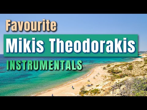 MIKIS THEODORAKIS FAVOURITE INSTRUMENTALS - (Over 90 minutes) 4K VIDEO