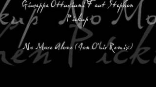 Giuseppe Ottaviani Feat Stephen Pickup - No More Alone (Jon O´bir Remix)