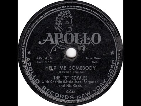 The 5 Royales   Help Me Somebody 1953