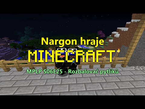 FTB MPLP S06E25 - Rozbalovač pytlíků