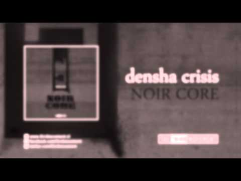 Densha Crisis - Noir Core