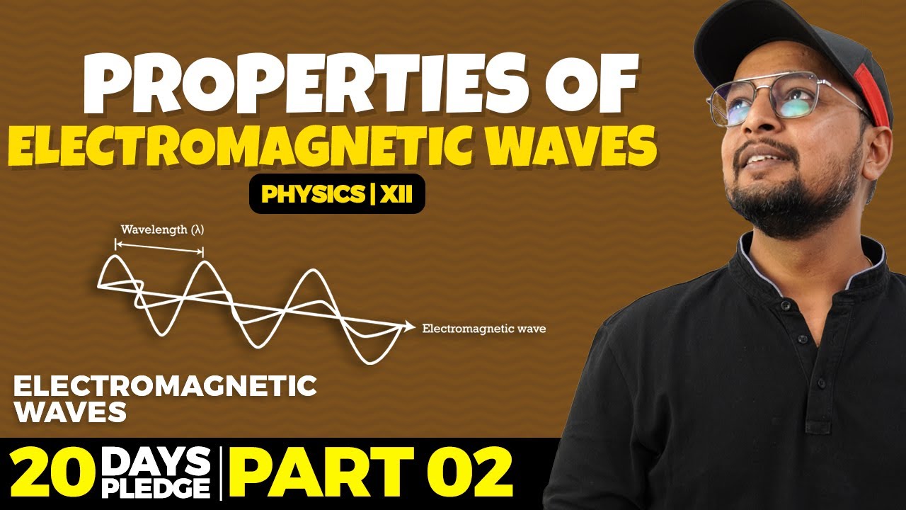31. Properties of Electromagnetic Waves  | E M Waves| CBSE | NCERT |Physics Baba 2.0