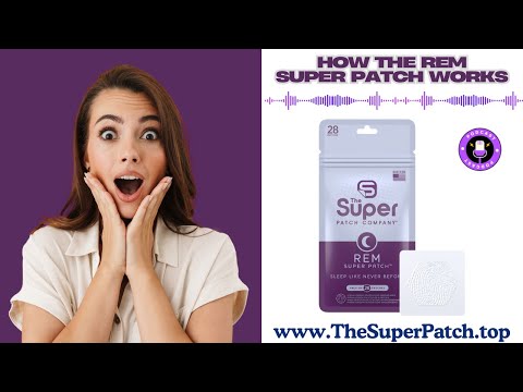 Odemkněte si ten nejlepší spánek s Super Patch REM
