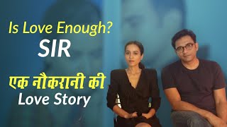 Is Love Enough? SIR: मालिक और नौकरानी में प्यार नहीं हो सकता? Tillotama & Vivek video