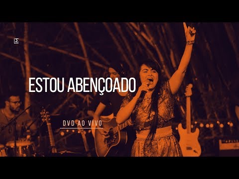 Estou Abençoado - Renilda Maria ( Dvd Ao Vivo em Goiânia)