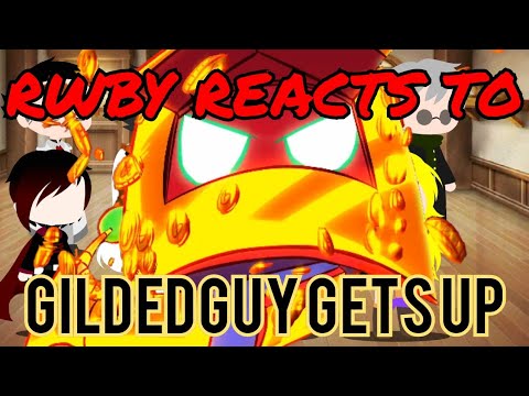RWBY Reacts To Gildedguy Gets Up - Origin Story #0 (Full Animation)