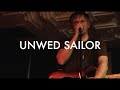 Unwed Sailor - Copper Islands - The Launching Pad 2007