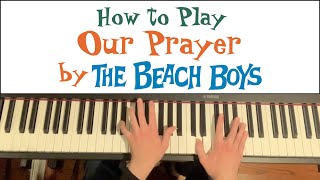 Our Prayer – Piano Tutorial (The Beach Boys/Brian Wilson)