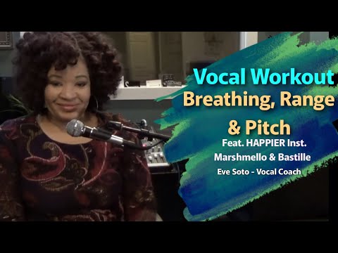 Happier - Marshmello & Bastille - Workout/Exercise  Eve Soto -  Breathing, Pitch & Range