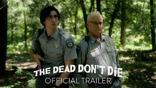 Video trailer för The Dead Don't Die