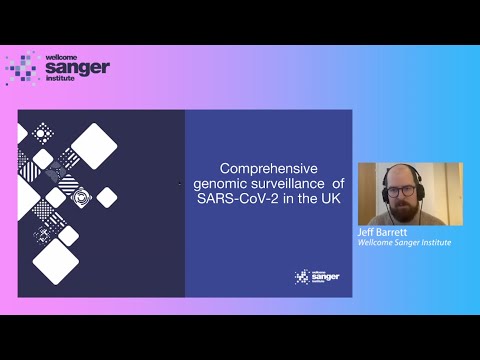Sanger Seminar Series - Comprehensive genomic surveillance of SARS-CoV-2 in the UK - Dr Jeff Barrett