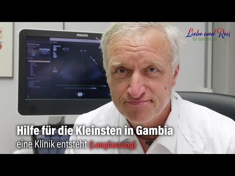 Hilfe für die Kleinsten in Gambia - eine Klinik entsteht (Langfassung)