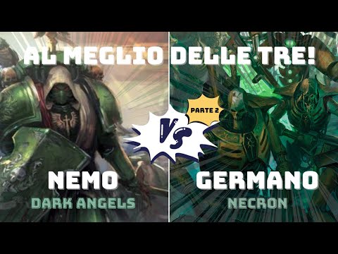 AL MEGLIO DELLE TRE - Dark Angels VS Necrons | BATTLE REPORT ITA - PARTE 2