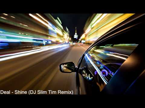 Deal - Shine (DJ Slim Tim Remix)