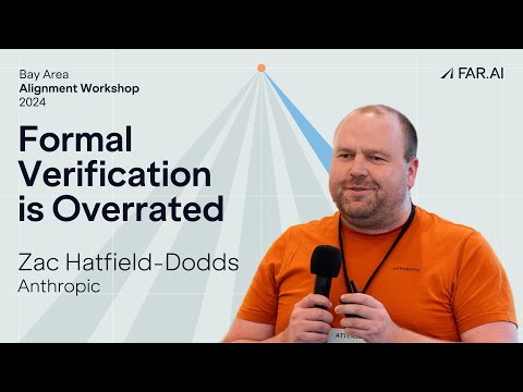 Zac Hatfield-Dodds – Formal Verification is Overrated [Alignment Workshop]
