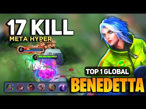 17 KILL! Aggressive Hypercarry Benedetta [ Top 1 Global Benedetta Best Build ] By Salim - 13 - MLBB