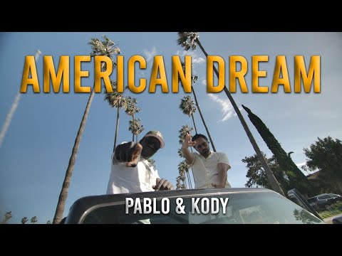 Pablo & Kody - American dream