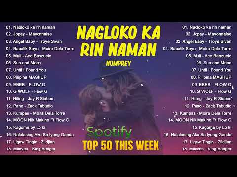 [Nagloko Karin Naman - Humprey Lofranco] || New OPM Love Songs 2023 - New Tagalog Songs 2023