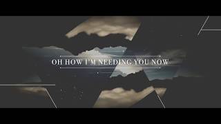 Meredith Andrews - Needing You Now feat. We Are Messengers (Official Lyric Video)