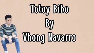 Totoy Bibo - Vhong Navarro (lyrics) 🎵