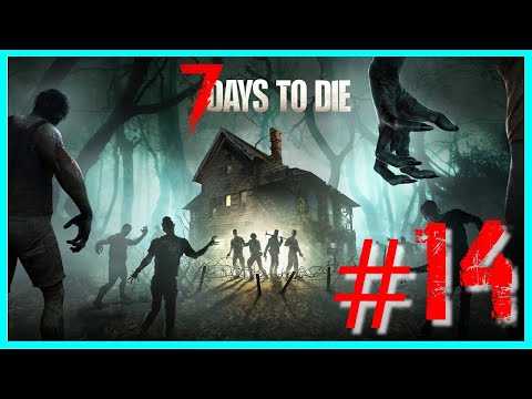FRUITS OF OUR LABOR | 7 DAYS TO DIE SEASON 2 #14