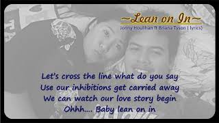 ( Lirik ) LEAN ON IN - Jonny Houlihan ft Briana Tyson ( Lirik ) LEAN ON IN - Jonny Houlihan ft Briana Tyson