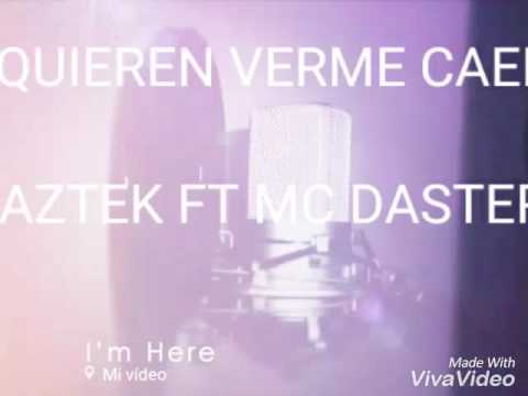 Quieren verme caer Aztek Ft  Daster