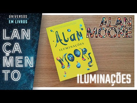 Detalhes da Edição: Iluminações - Alan Moore [+ Unboxing]