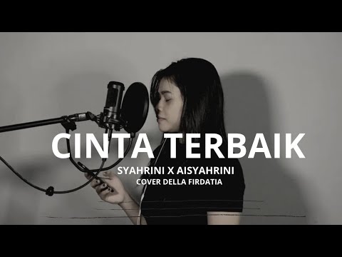 Syahrini X Aisyahrani - Cinta Terbaik Cover Della Firdatia (Video Lirik)
