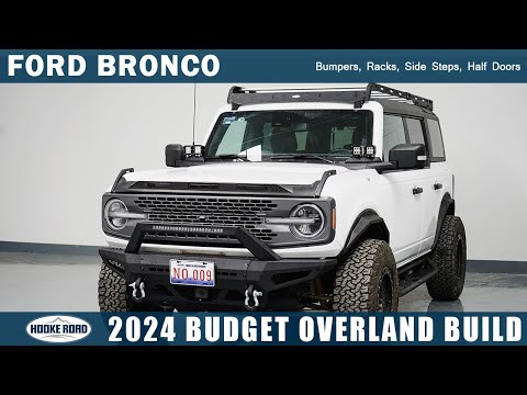 2024 Ford Bronco Budget Overland Build | Bumpers, Racks, Side Steps, Half Doors