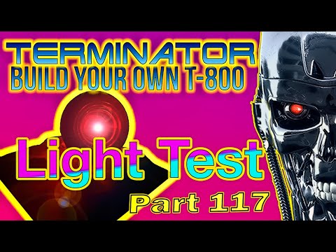 Build Your Own Terminator Part 117 (LIGHT TEST) - By Hachette