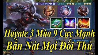 Đội Hình Mạnh Nhất Cờ Liên Quân Mùa 9 Kết Hợp Với Hayate 3 Bắn Nát Mọi Đối Thủ